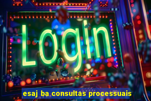 esaj ba consultas processuais